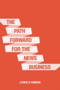 Baixar The Path Forward for the News Business (English Edition) pdf, epub, eBook