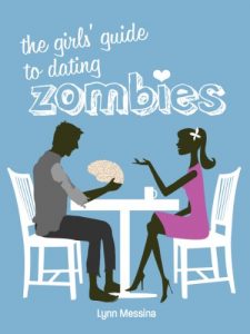 Baixar The Girls’ Guide to Dating Zombies (English Edition) pdf, epub, eBook