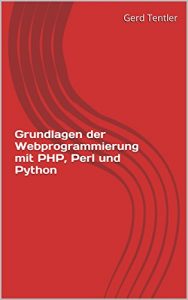 Baixar Grundlagen der Webprogrammierung mit PHP, Perl und Python (German Edition) pdf, epub, eBook