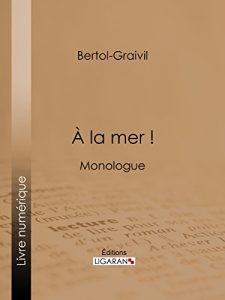Baixar A la mer !: Monologue (French Edition) pdf, epub, eBook