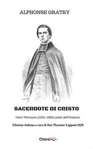Baixar Sacerdote di Cristo: Henri Perreyve (1831-1865) prete dell’Oratorio (Italian Edition) pdf, epub, eBook