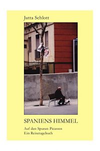 Baixar Spaniens Himmel: Ein Reisetagebuch auf den Spuren Picassos (German Edition) pdf, epub, eBook