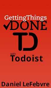 Baixar Getting Things Done with Todoist (English Edition) pdf, epub, eBook