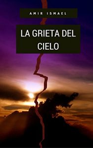 Baixar La grieta del cielo (Spanish Edition) pdf, epub, eBook