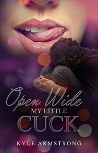 Baixar Open Wide My Little Cuck  (English Edition) pdf, epub, eBook