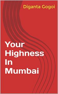Baixar Your Highness In Mumbai (Princess World Book 1) (English Edition) pdf, epub, eBook