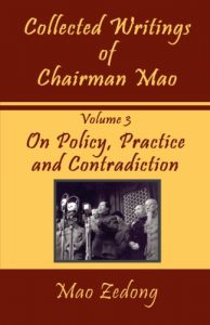 Baixar Collected Writings of Chairman Mao: Volume 3 – On Policy, Practice and Contradiction (English Edition) pdf, epub, eBook
