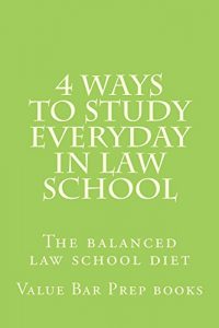 Baixar 4 Ways To Study Everyday In Law School: Law school / Examinations (English Edition) pdf, epub, eBook