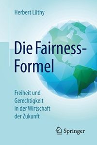 Baixar Die Fairness-Formel: Freiheit und Gerechtigkeit in der Wirtschaft der Zukunft pdf, epub, eBook
