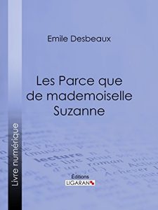 Baixar Les Parce que de mademoiselle Suzanne (French Edition) pdf, epub, eBook