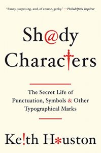 Baixar Shady Characters: The Secret Life of Punctuation, Symbols, and Other Typographical Marks pdf, epub, eBook