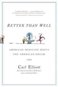 Baixar Better Than Well: American Medicine Meets the American Dream pdf, epub, eBook