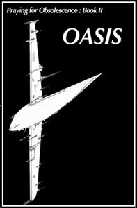Baixar Praying For Obsolescence – Oasis (Issue One Book 1) (English Edition) pdf, epub, eBook