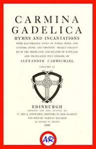 Baixar Carmina Gadelica, Ortha Nan Gaidheal (Illustrated): Volume II (English Edition) pdf, epub, eBook