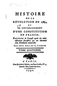 Baixar Histoire de la Révolution de 1789 et de l’établissement d’une constitution en France – Tome IV (French Edition) pdf, epub, eBook