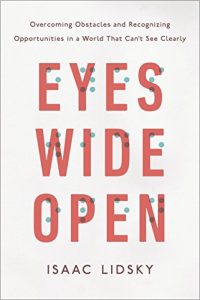 Baixar Eyes Wide Open: Overcoming Obstacles and Recognizing Opportunities in a World That Can’t See Clearly pdf, epub, eBook