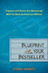 Baixar Blueprint Your Bestseller: Organize and Revise Any Manuscript with the Book Architecture Method pdf, epub, eBook