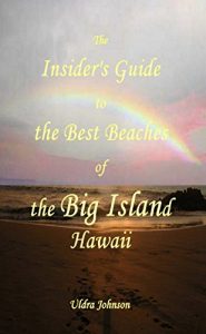 Baixar The New Insider’s Guide to the Best Beaches of the Big Island Hawaii: Newly Revised 2017! (English Edition) pdf, epub, eBook