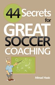 Baixar 44 Secrets for Great Soccer Coaching (English Edition) pdf, epub, eBook