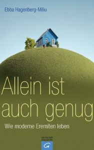 Baixar Allein ist auch genug: Wie moderne Eremiten leben (German Edition) pdf, epub, eBook