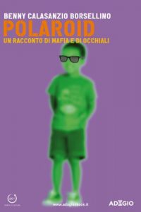 Baixar Polaroid: Un racconto di mafia e di occhiali (Adagio) (Italian Edition) pdf, epub, eBook