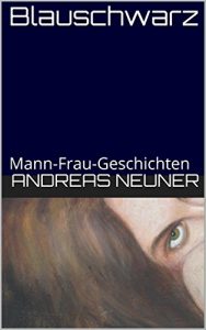 Baixar Blauschwarz: Mann-Frau-Geschichten (German Edition) pdf, epub, eBook