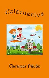 Baixar Colecuentos: Cuentos ocurridos en mi cole (Spanish Edition) pdf, epub, eBook