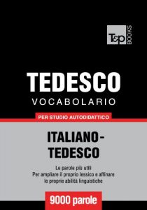 Baixar Vocabolario Italiano-Tedesco per studio autodidattico – 9000 parole (Italian Edition) pdf, epub, eBook