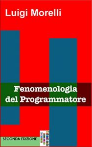 Baixar Fenomenologia del Programmatore (Jargon Files Vol. 1) (Italian Edition) pdf, epub, eBook
