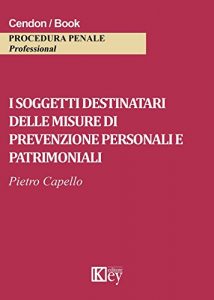 Baixar I soggetti destinatari delle misure di prevenzione personali e patrimoniali (Italian Edition) pdf, epub, eBook