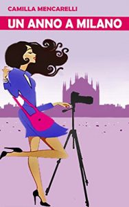 Baixar Un anno a Milano (Le storie di Giulia Vol. 3) (Italian Edition) pdf, epub, eBook
