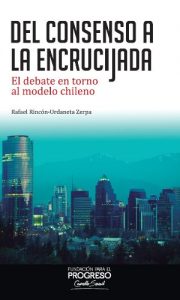 Baixar Del consenso a la encrucijada: El debate en torno al modelo chileno (Spanish Edition) pdf, epub, eBook