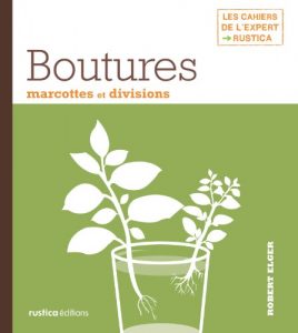 Baixar Boutures, marcottes et divisions (Les cahiers de l’expert Rustica) pdf, epub, eBook