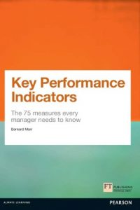Baixar Key Performance Indicators (KPI): The 75 measures every manager needs to know (Financial Times Series) pdf, epub, eBook