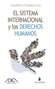 Baixar El sistema internacional y los derechos humanos pdf, epub, eBook