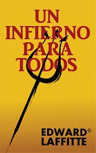 Baixar Un infierno para todos (Spanish Edition) pdf, epub, eBook