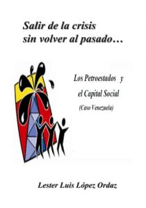 Baixar Salir de la crisis sin volver al pasado… Los Petroestados y el Capital Social (Caso Venezuela) (Spanish Edition) pdf, epub, eBook