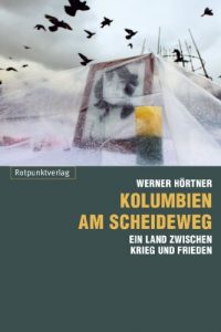 Baixar Kolumbien am Scheideweg: Ein Land zwischen Krieg und Frieden (German Edition) pdf, epub, eBook
