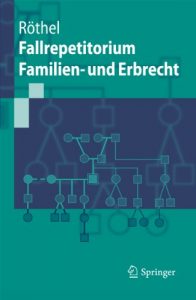 Baixar Fallrepetitorium Familien- und Erbrecht (Springer-Lehrbuch) pdf, epub, eBook