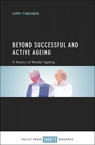 Baixar Beyond successful and active ageing: A theory of model ageing pdf, epub, eBook