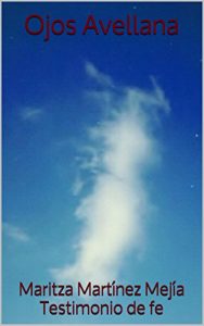 Baixar Ojos Avellana: Testimonio de Fe (Spanish Edition) pdf, epub, eBook