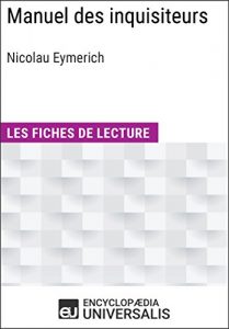 Baixar Manuel des inquisiteurs de Nicolau Eymerich: Les Fiches de lecture d’Universalis (French Edition) pdf, epub, eBook