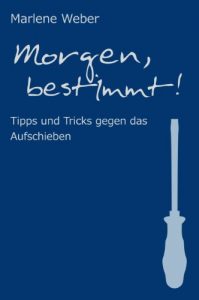 Baixar Morgen, bestimmt! – Tipps und Tricks gegen das Aufschieben (German Edition) pdf, epub, eBook