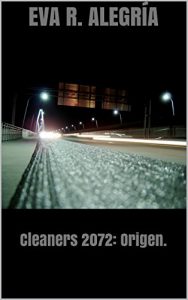 Baixar Cleaners 2072: Origen. (Spanish Edition) pdf, epub, eBook