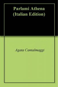 Baixar Parlami Athena (Italian Edition) pdf, epub, eBook