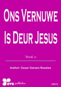 Baixar ONS VERNUWE IS DEUR JESUS (Hoe om te groei in die Christelike lewe Book 11) (Afrikaans Edition) pdf, epub, eBook