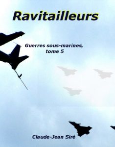 Baixar Ravitailleurs – Guerres sous-marines, tome 5 (Guerres sous marines) (French Edition) pdf, epub, eBook
