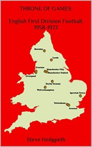 Baixar THRONE OF GAMES: English First Division Football, 1958-1972 (English Edition) pdf, epub, eBook