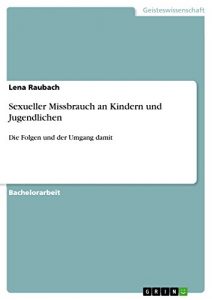 Baixar Sexueller Missbrauch an Kindern und Jugendlichen: Die Folgen und der Umgang damit pdf, epub, eBook