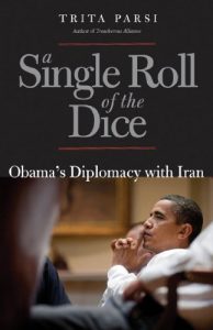 Baixar A Single Roll of the Dice: Obama’s Diplomacy with Iran pdf, epub, eBook